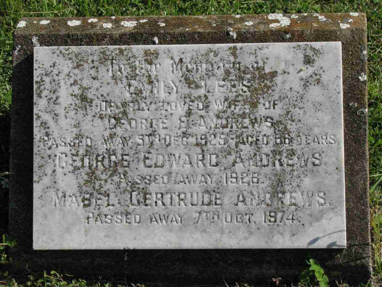 Gravestone of George Edward Andrews, Emily Lees (Mitchley) Andres and Mabel Gertrude Andrews